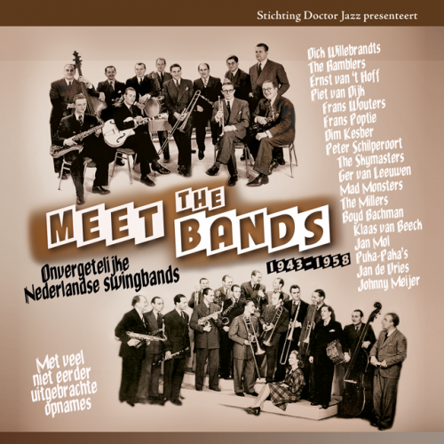 DJ013 - Meet The Bands – onvergetelijke Nederlandse swingbands (1943-1958)