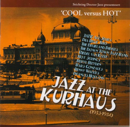 DJ011 - JAZZ AT THE KURHAUS (1953-1954) “COOL VERSUS HOT”